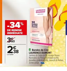 Carrefour LAURENCE DUMONT Bandes de Cire offre