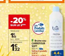 Carrefour CARREFOUR SOFT Brume eau offre