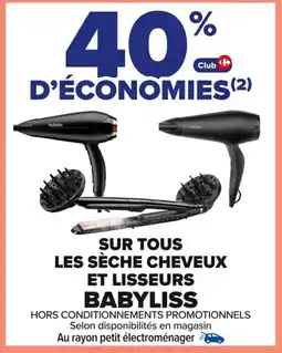 Carrefour BABYLISS Sur tous les sèche cheveux et lisseurs offre