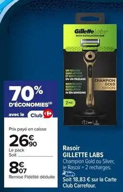 Carrefour GILLETTE LABS Rasoir offre