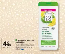 Carrefour SO BIO ETIC Gel douche Prix Choc offre