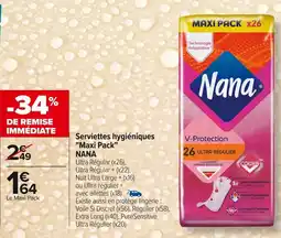 Carrefour NANA Serviettes hygiéniques Maxi Pack offre