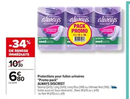 Carrefour ALWAYS DISCREET Protections pour fuites urinaires Promo pack offre