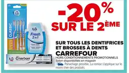 Carrefour CARREFOUR Sur tous les dentifrices et brosses à dents offre