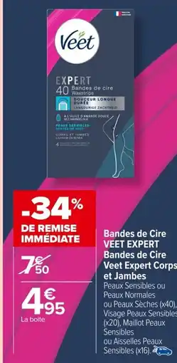 Carrefour Bandes de Cire Veet Expert Corps et Jambes offre