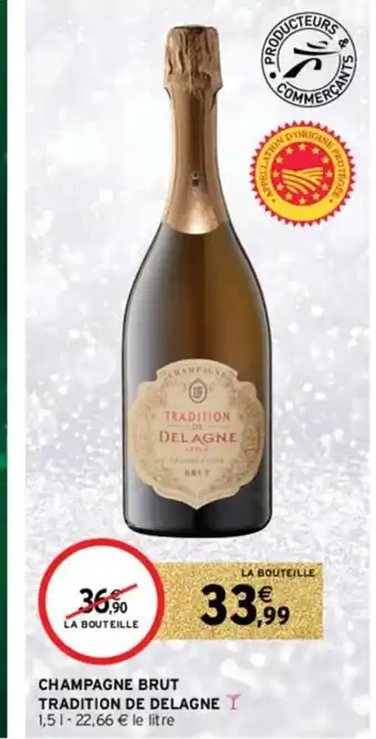 Intermarché Hyper Champagne Brut Tradition de Delagne offre