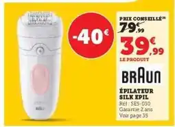 Hyper U BRAUN Epilateur Silk Epil offre