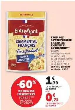 Hyper U FROMAGE A PATE PRESSEE THERMISÉ 'EMMENTAL ENTREMONT' offre