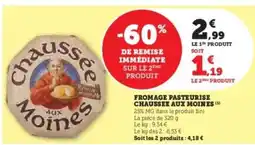 Hyper U Fromage Pasteurisé Chaussée aux Moines offre