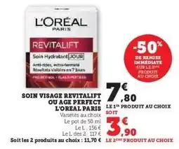 Super U Soin Visage Revitalift ou Age Perfect L'Oreal Paris offre