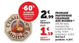 Super U Fromage Pasteurisé Chaussée aux Moines offre