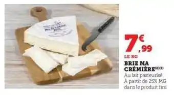 Super U BRIE MA CRÉMIÈRE offre