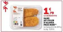 Super U Pane au Colin d'Alaska Prix Mini offre