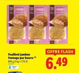 Lidl Feuilleté jambon fromage pur beurre offre