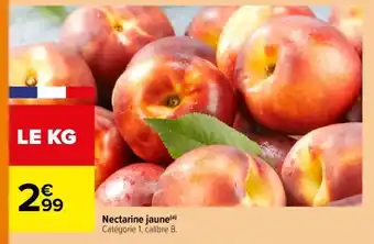 Carrefour Nectarine jaune offre