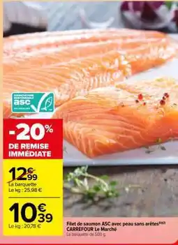 Carrefour Filet de saumon ASC avec peau sans arêtes offre