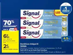 Carrefour Dentifrices Intégral 8 SIGNAL offre
