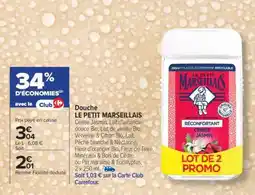 Carrefour DOUCHE “LE PETIT MARSEILLAIS” offre