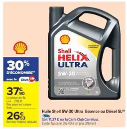 Carrefour Market Huile Shell 5W-30 Ultra Essence ou Diésel 5L offre