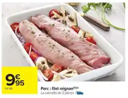Carrefour Market Porc : Filet Mignon offre