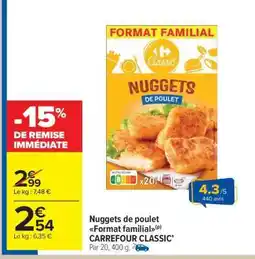 Carrefour Market Nuggets de poulet Format familial CARREFOUR CLASSIC offre