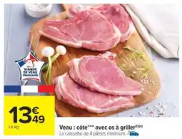 Carrefour Market Veau : côte*** avec os à griller offre