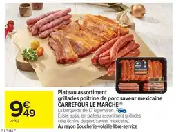 Carrefour Market Plateau assortiment grillades poitrine de porc saveur mexicaine offre