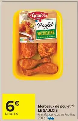 Carrefour Market Morceaux de poulet LE GAULOIS offre