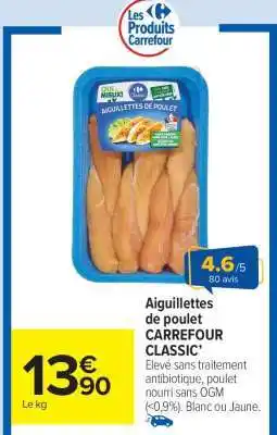 Carrefour Market Aiguillettes de poulet CARREFOUR CLASSIC' offre