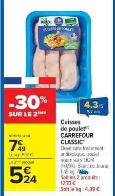 Carrefour Market Cuisses de poulet CARREFOUR CLASSIC' offre