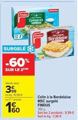 Carrefour Market Colin à la Bordelaise MSC surgelé FINDUS offre