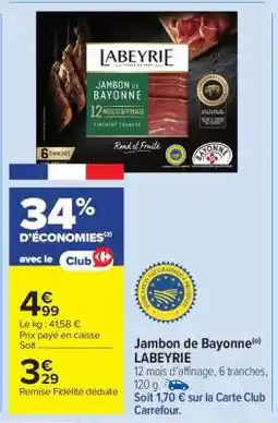 Carrefour Market Jambon De Bayonne Labeyrie offre