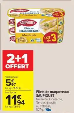 Carrefour Market FILETS DE MAQUEREAUX 'SAUPIQUET' offre