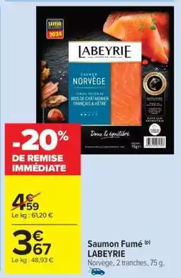 Carrefour Market SAUMON FUMÉ LABEYRIE offre