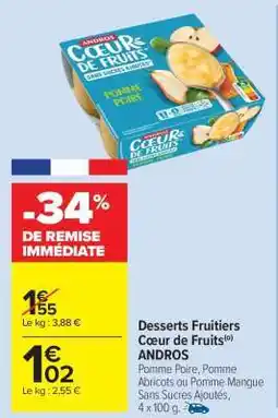 Carrefour Market Desserts Fruitiers Coeur de Fruits ANDROS offre