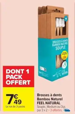 Carrefour Market Brosses à dents Bambou Naturel FEEL NATURAL offre
