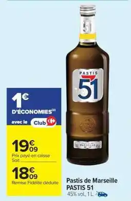 Carrefour Market Pastis de Marseille PASTIS 51 offre