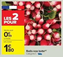 Carrefour Radis rose botte offre