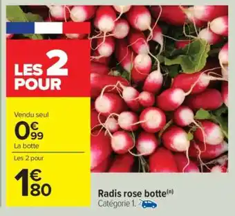 Carrefour Radis rose botte offre