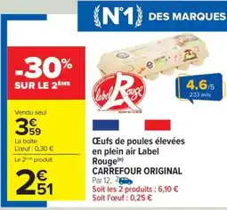 Carrefour Œufs de poules élevées en plein air Label Rouge offre