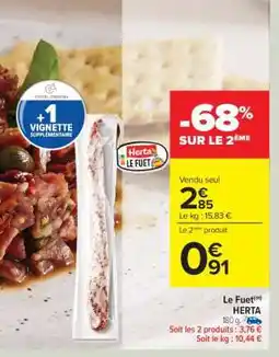 Carrefour Le Fuet Herta offre