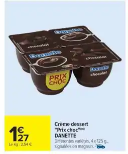 Carrefour Crème dessert Prix choc DANETTE offre