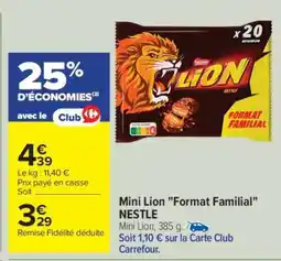 Carrefour Mini Lion Format Familial NESTLE offre