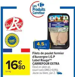 Carrefour Filets de poulet fermier d'Auvergne I.G.P Label Rouge CARREFOUR EXTRA offre