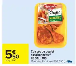 Carrefour Cuisses de poulet assaisonnées LE GAULOIS offre