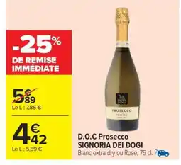 Carrefour D.O.C Prosecco SIGNORIA DEI DOGI offre