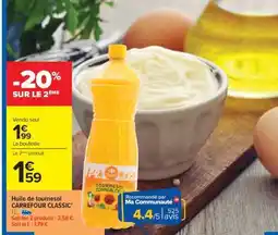 Carrefour HUILE DE TOURNESOL CARREFOUR CLASSIC offre