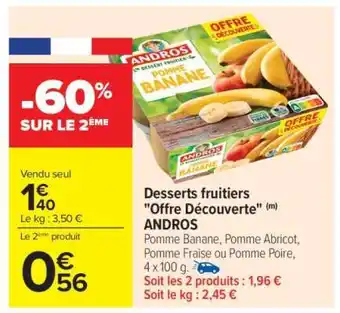 Carrefour Desserts fruitiers Offre Découverte ANDROS offre