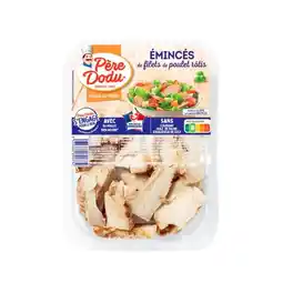 Carrefour PÈRE DODU Emincés de filets de poulet rôtis offre