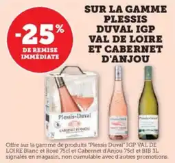 Hyper U Sur la gamme plessis duval igp val de loire et cabernet d'anjou offre